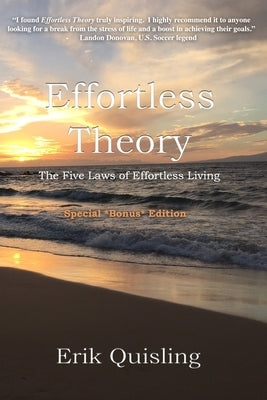 Effortless: A simple guide to creating the life you TRULY want. by Quisling, Erik