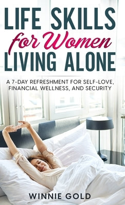 Life Skills for Women Living Alone by Gold, Winnie