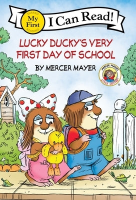 Little Critter: Lucky Ducky's Very First Day of School by Mayer, Mercer