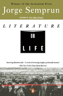 Literature or Life by Semprun, Jorge