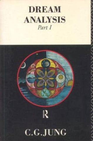 Dream Analysis 1: Notes of the Seminar Given in 1928-30 by Jung, C. G.