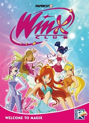 Winx Club Vol. 1: Welcome to Magix by Straffi, Iginio