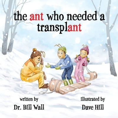 The ant who needed a transplant by Wall, Bill