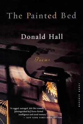 The Painted Bed by Hall, Donald