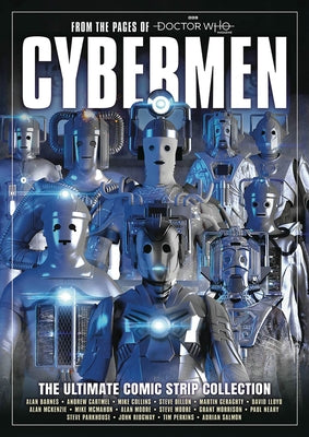 Cybermen: The Ultimate Comic Strip Collection by Moore, Alan