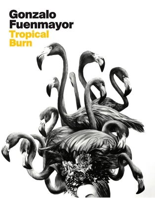 Gonzalo Fuenmayor: Tropical Burn by Fuenmayor, Gonzalo