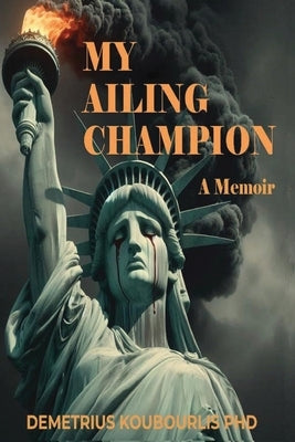 My Ailing Champion: A Memoir by Koubourlis, Demetrius