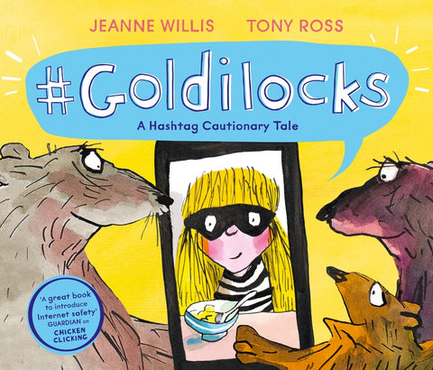 #Goldilocks: A Hashtag Cautionary Tale by Willis, Jeanne