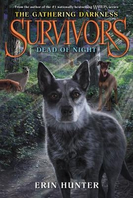 Survivors: The Gathering Darkness #2: Dead of Night by Hunter, Erin