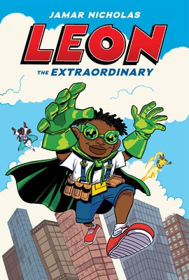 Leon the Extraordinary: A Graphic Novel (Leon #1) by Nicholas, Jamar