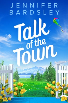 Talk of the Town by Bardsley, Jennifer