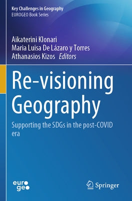 Re-Visioning Geography: Supporting the Sdgs in the Post-Covid Era by Klonari, Aikaterini