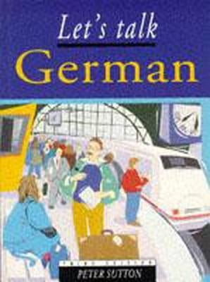 Let's Talk German: Pupil's Book 3rd Edition by Sutton, Peter