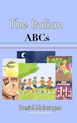 The Italian ABCs by Melaragno, Daniel