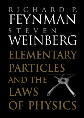 Elementary Particles and the Laws of Physics by Feynman, Richard P.