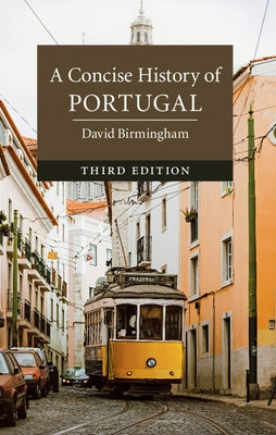 A Concise History of Portugal by Birmingham, David