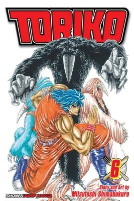 Toriko, Vol. 6 by Shimabukuro, Mitsutoshi