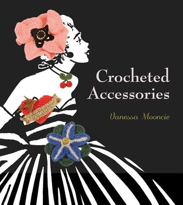 Crocheted Accessories by Mooncie, Vanessa