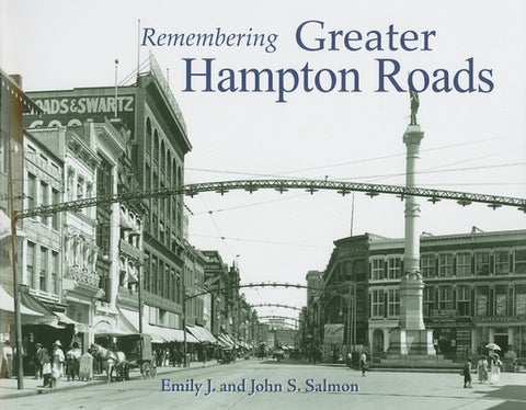 Remembering Greater Hampton Roads by Salmon, Emily J.