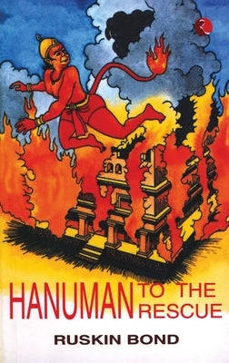 Hanuman to the Rescue by Bond, Ruskin