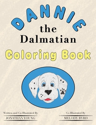 Dannie the Dalmatian: Coloring Book by Young, Jonathan