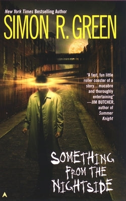 Something from the Nightside by Green, Simon R.