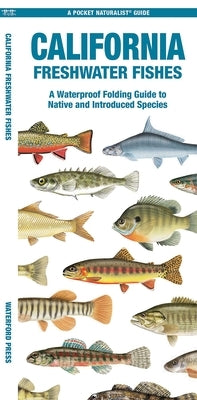 California Freshwater Fishes: A Folding Guide to Native and Introduced Species by Waterford Press