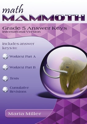 Math Mammoth Grade 5 Answer Keys, International Version by Miller, Maria