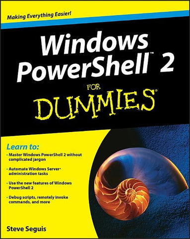 Windows Powershell 2 for Dummies by Seguis, Steve