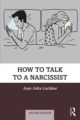 How to Talk to a Narcissist by Lachkar, Joan Jutta