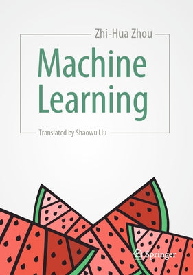 Machine Learning by Zhou, Zhi-Hua