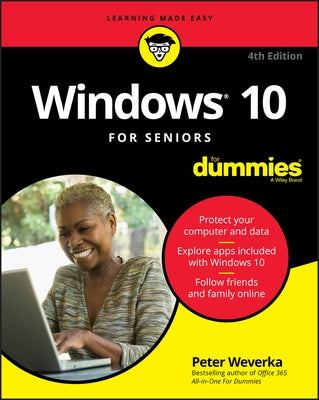 Windows 10 for Seniors for Dummies by Weverka, Peter