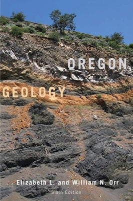 Oregon Geology by Orr, Elizabeth L.