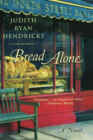 Bread Alone by Hendricks, Judith R.