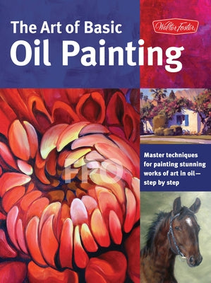 The Art of Basic Oil Painting by Baldwin, Marcia