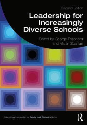 Leadership for Increasingly Diverse Schools by Theoharis, George