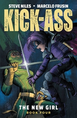 Kick-Ass: The New Girl, Volume 4 by Niles, Steve