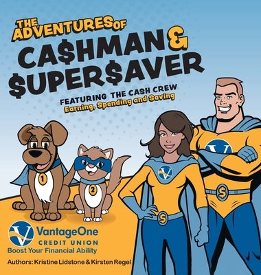 The Adventures of Cashman and Supersaver by Lidstone, Kristine