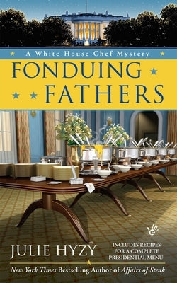 Fonduing Fathers by Hyzy, Julie