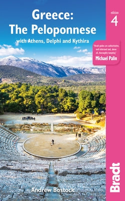 Greece: The Peloponnese: With Athens, Delphi and Kythira by Bostock, Andrew