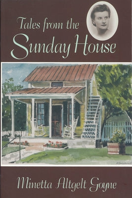 Tales from the Sunday House by Goyne, Minetta A.