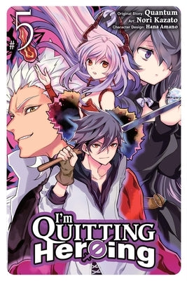 I'm Quitting Heroing, Vol. 5: Volume 5 by Quantum