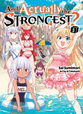 Am I Actually the Strongest? 5 (Light Novel) by Sumimori, Sai