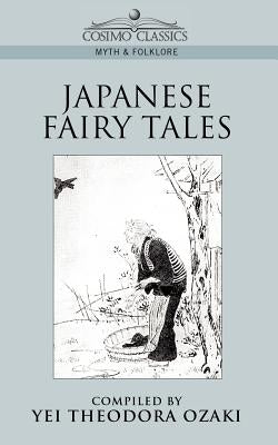 Japanese Fairy Tales by Ozaki, Yei Theodora