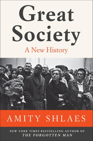 Great Society: A New History by Shlaes, Amity