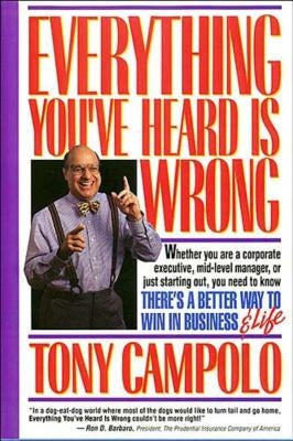 Everything You've Heard Is Wrong by Campolo, Tony