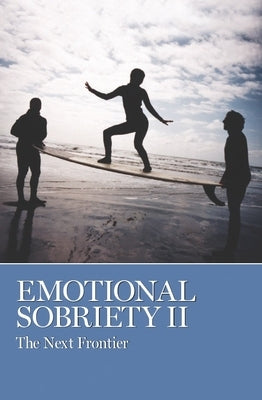 Emotional Sobriety: The Next Frontier by Grapevine, Aa