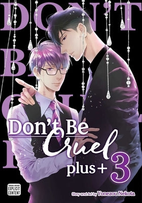 Don't Be Cruel: Plus+, Vol. 3 by Nekota, Yonezou