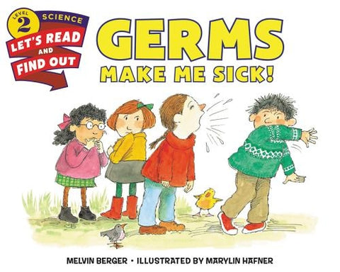 Germs Make Me Sick! by Berger, Melvin