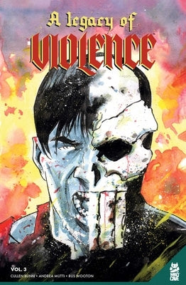 A Legacy of Violence Vol. 3 Gn by Bunn, Cullen